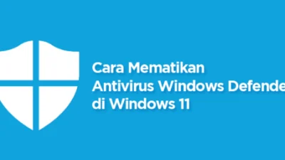 Cara Mematikan Windows Defender Windows 11